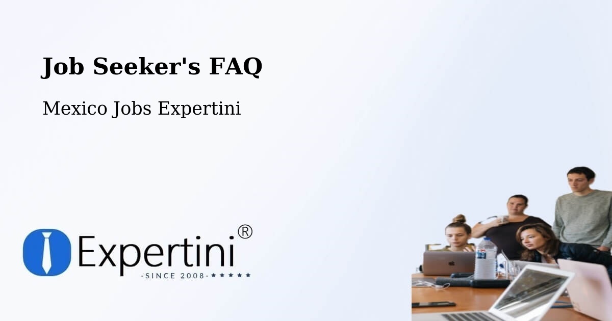Job Seeker FAQ – Tesoco - Mexico Jobs Expertini